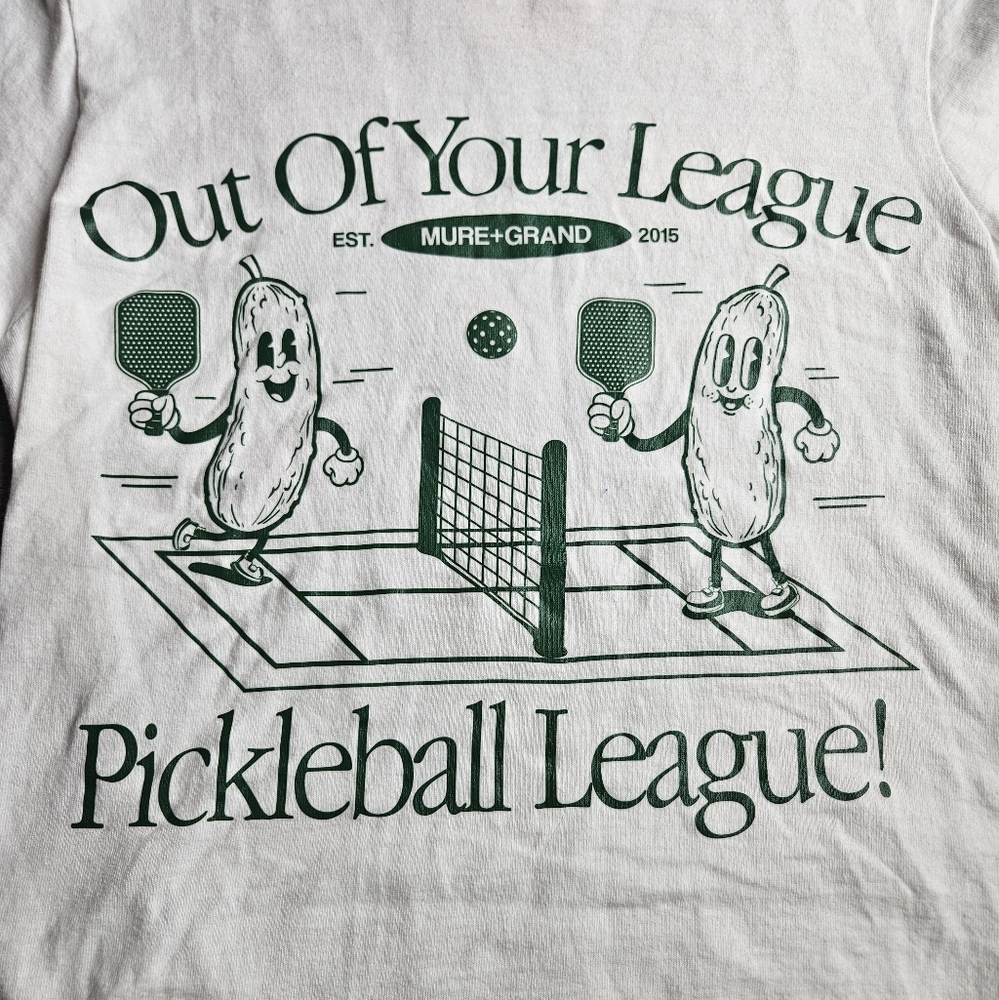 Mure + Grand Out Of Your League Pickleball Tshirt Size Small